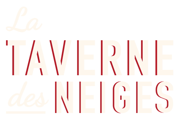 La Taverne des Neiges